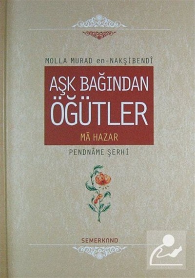 Aşk Bağından Öğütler (Ciltli) / Şeyh Mehmed Murad en-Nakşibendi 9786055207441