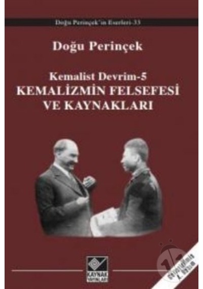 Kemalist Devrim 5 - Kemalizmin Felsefesi ve Kaynakları - Doğu Perinçek - Kaynak Yayınları
