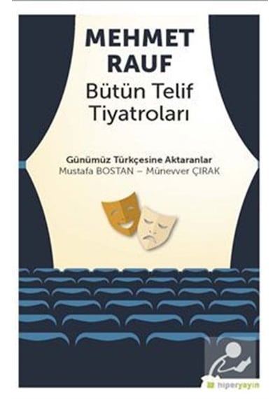 Mehmet Rauf - Bütün Telif Tiyatroları - Mustafa Bostan - Hiperlink