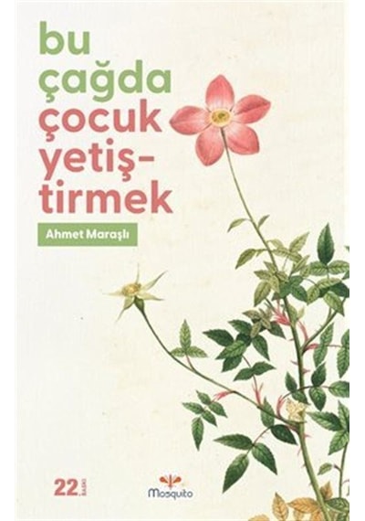 Bu Çağda Çocuk Yetiştirmek / Ahmet Maraşlı