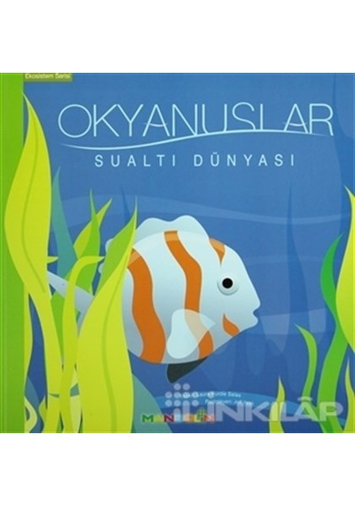Okyanuslar - Sualtı Dünyası - Ekosistem Serisi
