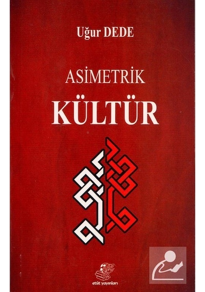 Asimetrik Kültür / Uğur Dede