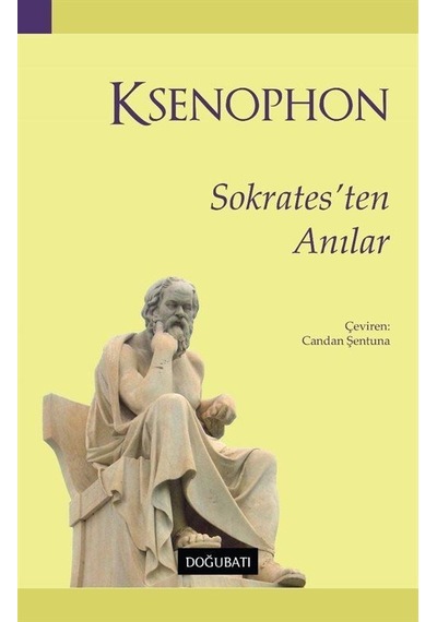 Sokrates'ten Anılar - Ksenophon - Doğu Batı Yayınları