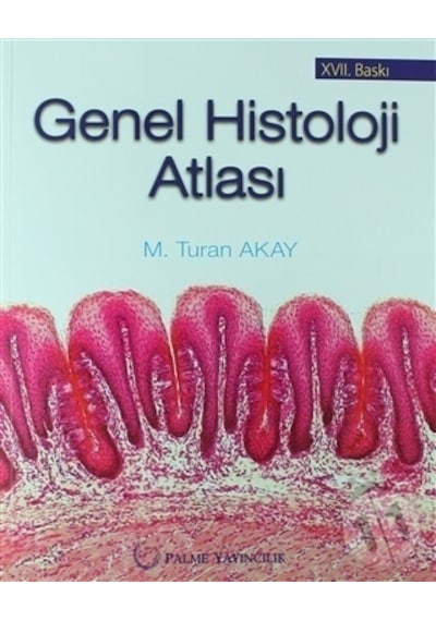 Genel Histoloji Atlası/M. Turan  Akay