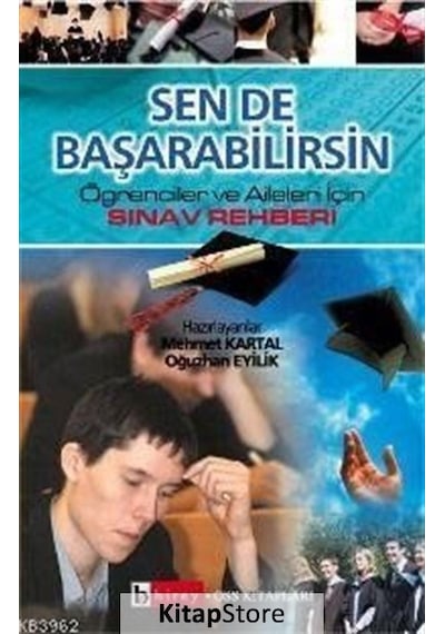Sen de BaşarabilirsinÖğrenciler ve Aileler İçin Sınav Rehberi - Mehmet Kartal - Birey Yayıncılık