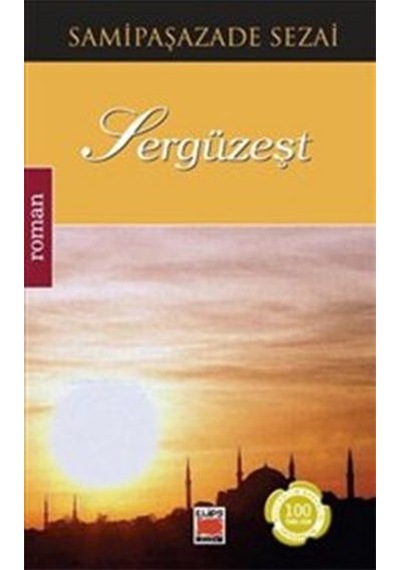 Sergüzeşt - Samipaşazade Sezai - Elips Kitapları