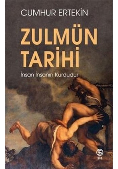 Zulmün Tarihi - Cumhur Ertekin - Sia