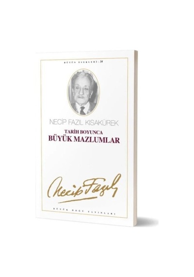 Tarih Boyunca Büyük Mazlumlar Necip Fazıl Bütün Eserleri Cilt 28