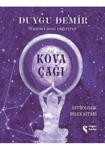 Kova Çağı - Astrolojik Dilek Kitabı - Duygu Demir - Doğan Solibri