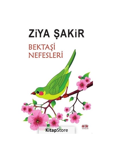 Bektaşi Nefesleri - Ziya Şakir - Akıl Fikir Yayınları