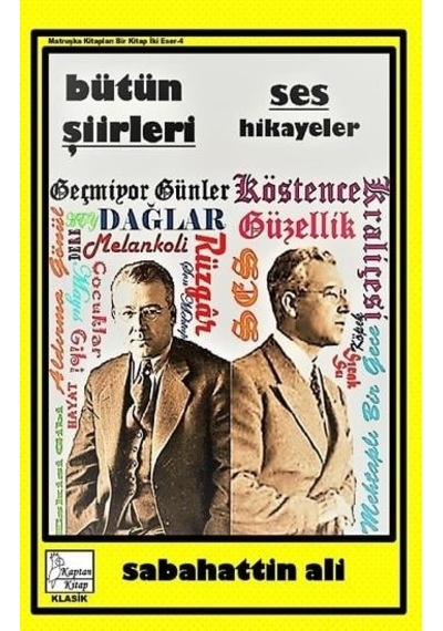 Sabahattin Ali - Bütün Şiirleri - Ses - Hikayeler - Sabahattin Ali - Kaptan Kitap