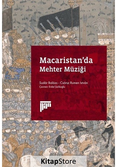 Macaristan'da Mehter Müziği - Suadar Balaz -  Csörz Rumen Istvan - Pan Yayıncılık