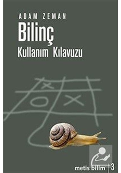 Bilinç. Kullanım Kılavuzu / Adam Zeman