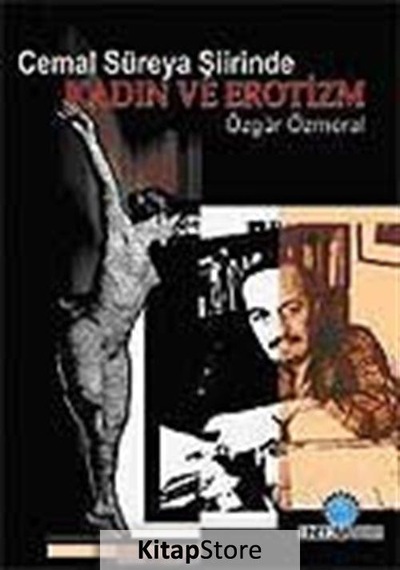 Cemal Süreya Şiirinde Kadın ve Erotizm - Özgür Özmeral - Ozan Yayıncılık