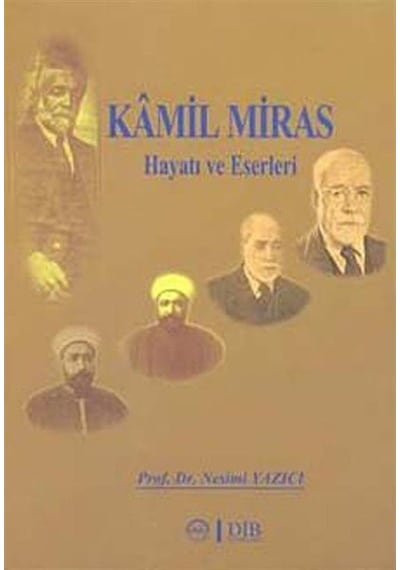Kamil Miras Hayatı ve Eserleri - Nesimi Yazıcı - Diyanet İşleri Başkanlığı