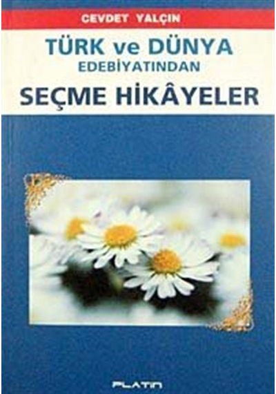 Türk ve Dünya Edebiyatından Seçme Hikayeler / Cevdet Yalçın