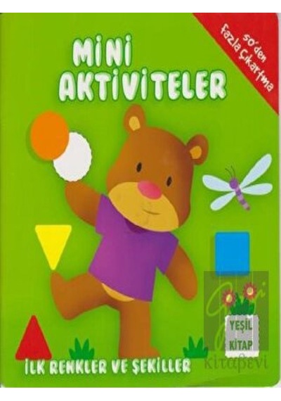 Mini Aktiviteler - İlk Renkler ve Şekiller (Yeşil Kitap) Parıltı Yayınları  -  Parıltı Yayınları