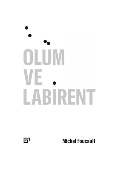 Ölüm ve Labirent - Michel Foucault - Koç Üniversitesi Yayınları