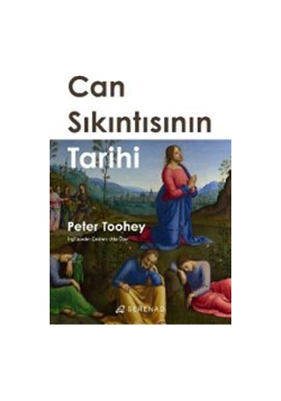 Can Sıkıntısının Tarihi / Peter Toohey