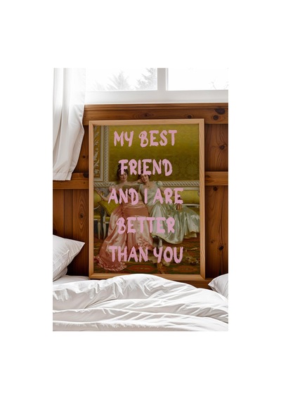 My Best Friend And I Are Better Than You Bff Çerçeveli Tablo En Yakın Arkadaşa Hediye Esprili Sanat Altered Art