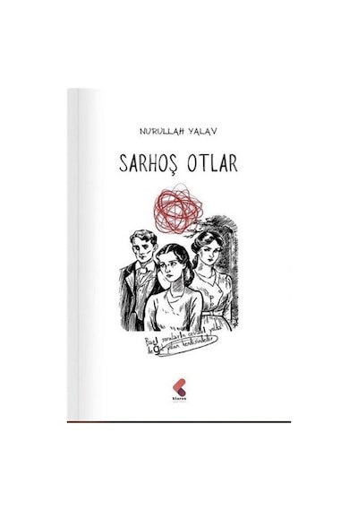 Sarhoş Otlar / Nurullah Yalav