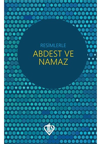 Resimlerle Abdest ve Namaz Cep Boy