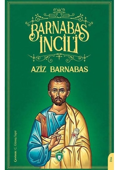 Barnabas İncil'i - Aziz Barnabas - Dorlion Yayınevi