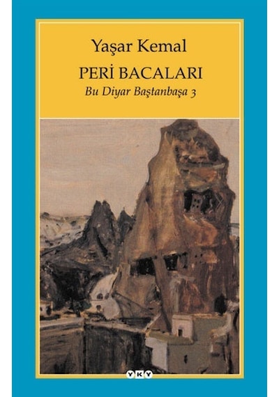 Peri Bacaları - Bu Diyar Baştan Başa 3 - Yaşar Kemal - Yapı Kredi Yayınları