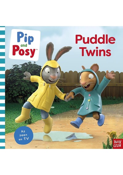 Nosy Crow Pip And Posy Puddle Twins