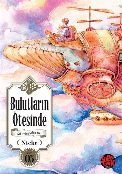 Bulutların Ötesinde / Göklerden Gelen Kız 5 / Nicke