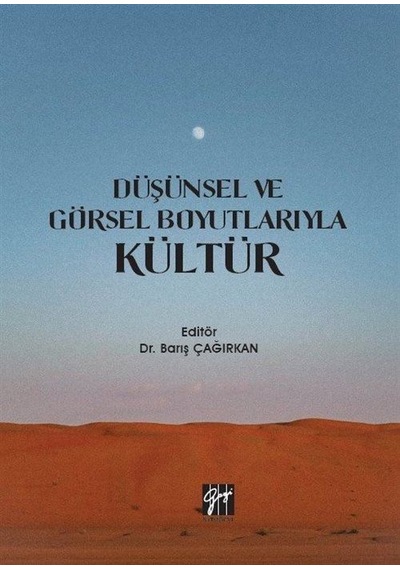 Düşünsel ve Görsel Boyutlarıyla Kültür / Barış Çağırkan