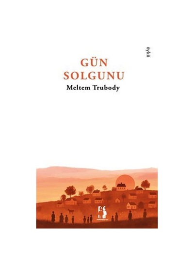 Gün Solgunu / Meltem Trubody