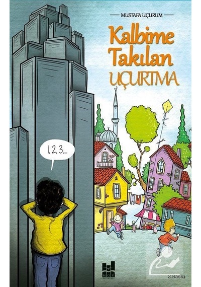 Kalbime Takılan Uçurtma - Mustafa Uçurum