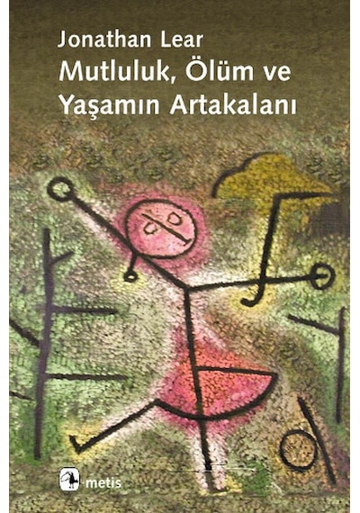 Mutluluk , Ölüm Ve Yaşamın Artakalanı
