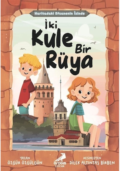 İki Kule Bir Rüya / Haritadaki Efsanenin İzinde / Özgür Özgülgün