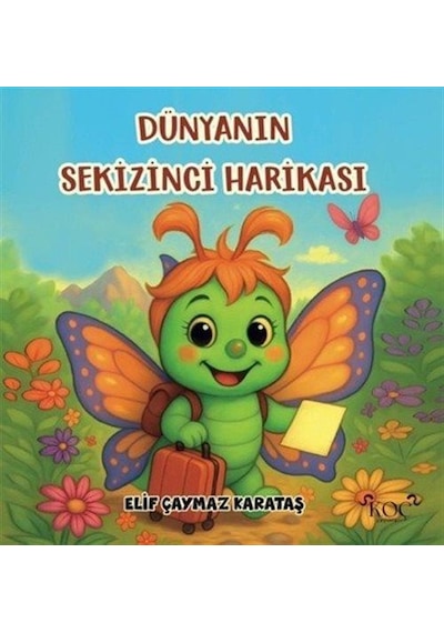 Dünyanın Sekizinci Harikası / Elif Çaymaz Karataş