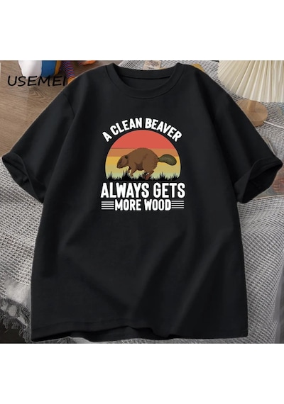 Flood Of Style Temiz Bir Kunduz Her Zaman Daha Ahşap T Shirt Erkekler Komik Yetişkin Mizah T-shirt Pamuklu T Siyah