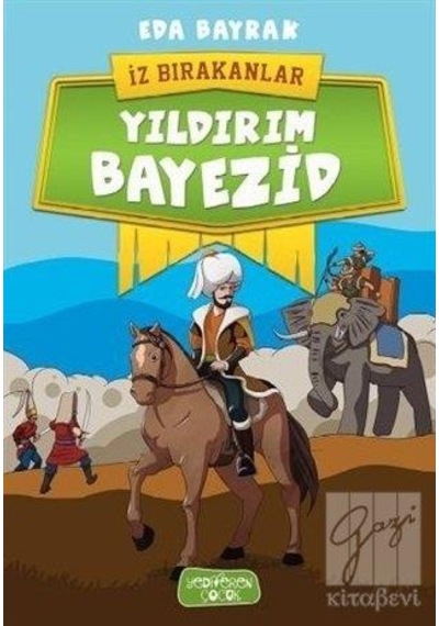 Yıldırım Bayezid-İz Bırakanlar - Eda Bayrak - Yediveren Çocuk