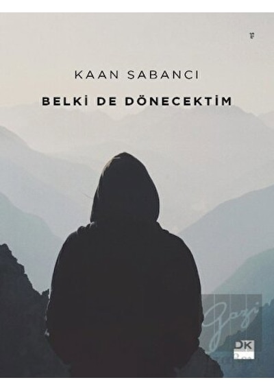 Belki de Dönecektim - Kaan Sabancı - Doğan Kitap