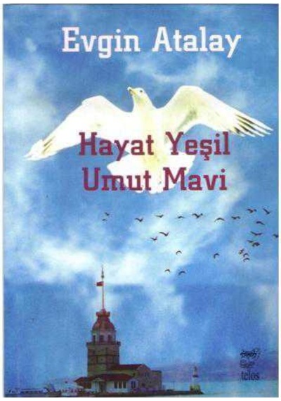 Hayat Yeşil Umut Mavi - Evgin Atalay 2.el