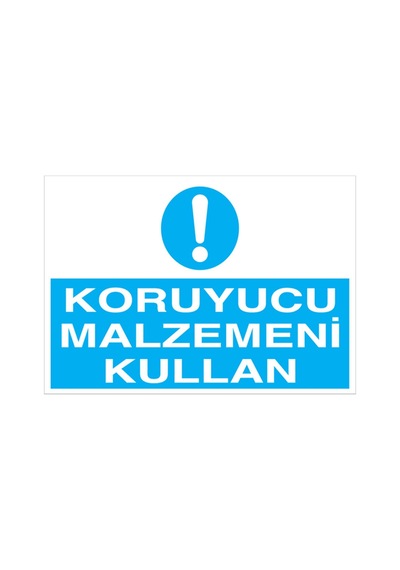 Koruyucu Malzemeni Kullan Uyarı Tabelası - 70x100 Foreks - Di8