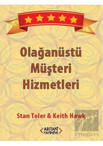 Olağanüstü Müşteri Hizmetleri - Stan Toler -  Keith Hawk - Arıtan Yayınevi