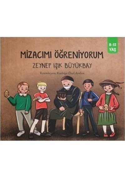 Mizacımı Öğreniyorum 8-12 Yaş / Zeynep Işık Büyükbay