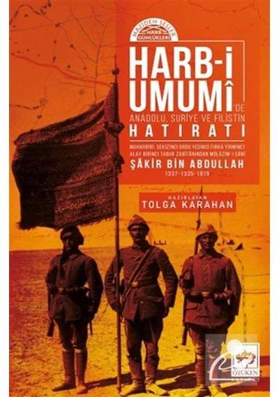 Harb-i Umumî'de Anadolu, Suriye Ve Filistin Hatıratı / Şakir B...