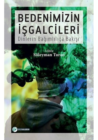 Bedenimizin İşgalcileri- Okur Akademi