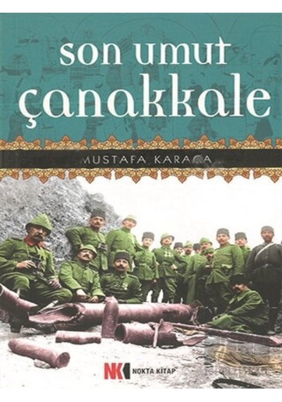 Son Umut Çanakkale -  Nokta Kitap