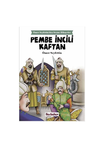 Pembe İncili Kaftan - Ömer Seyfettin - Hasbahçe