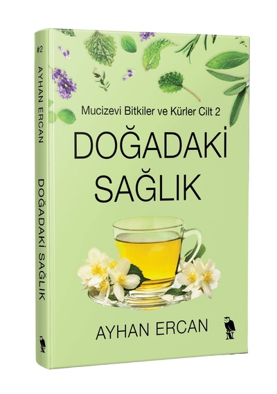 Doğadaki Sağlık - Mucizevi Bitkiler Ve Kürler Cilt 2