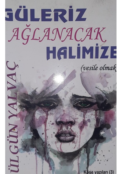 Güleriz Ağlanacak Halimize