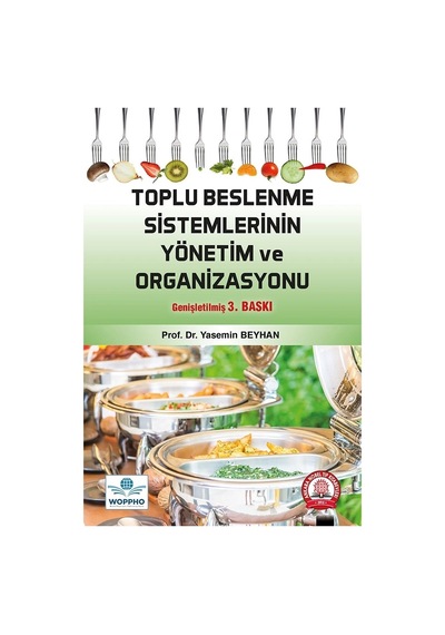 Toplu Beslenme Sistemlerinin Yönetim ve Organizasyonu - Yasemin Beyhan - Ankara Nobel Tıp